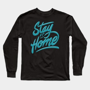 Stay at Home Long Sleeve T-Shirt